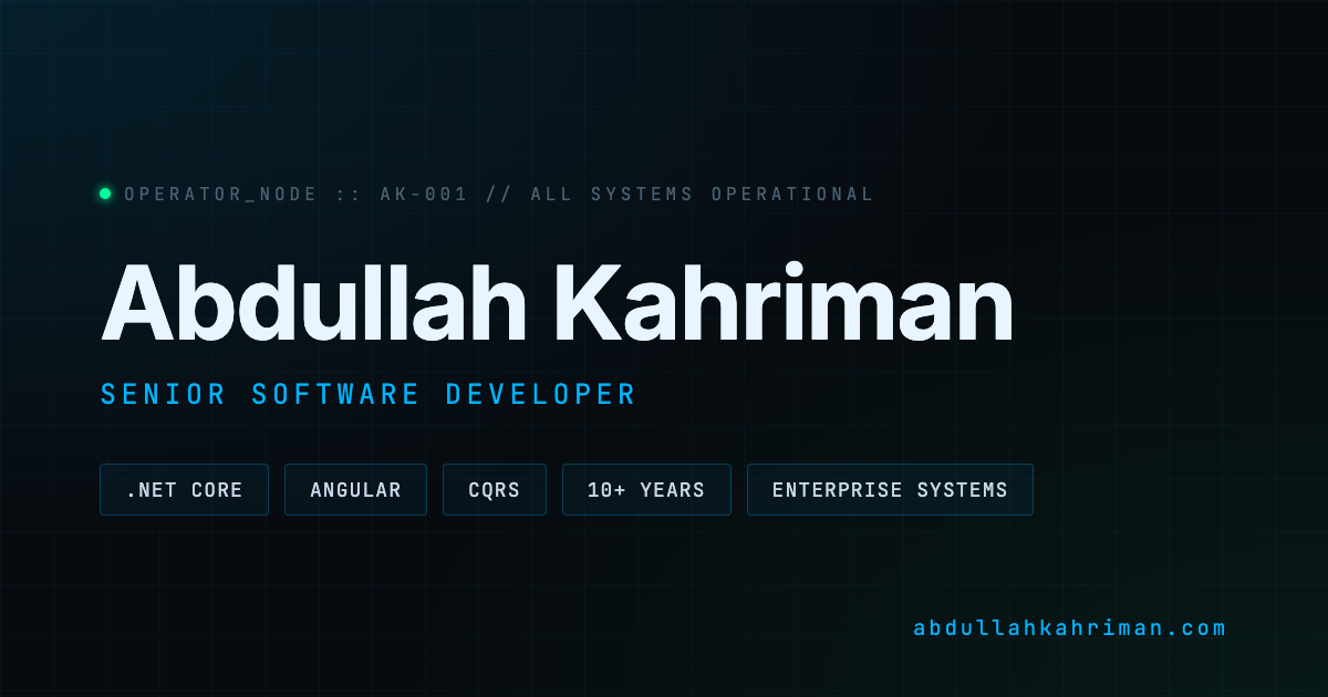 Abdullah Kahriman — Senior Software Developer | .NET, Angular, CQRS